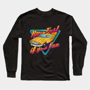 Run fast if you can Long Sleeve T-Shirt